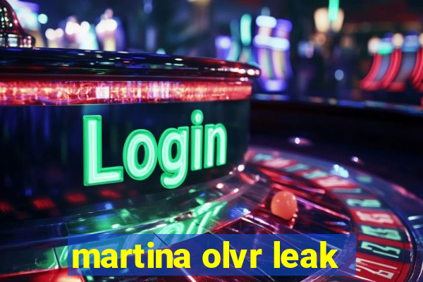 martina olvr leak